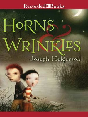 cover image of Horns and Wrinkles